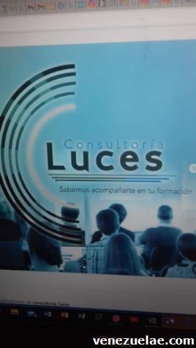 Consultoría Luces: Brindar servicios de formación, capacitación, actualización adiestramiento, asesoría, talleres, cursos, seminarios, conferencias, desarrollo de aplicaciones informáticas, Uso de las Tic en Educación y en el sector empresarial, diseño d