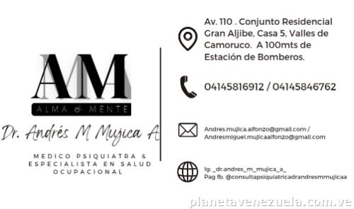 Dr. Andrés Miguel Mújica Alfonzo, Psiquiatra
